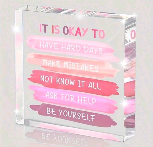 It Is Okay Acrylic Plaque
